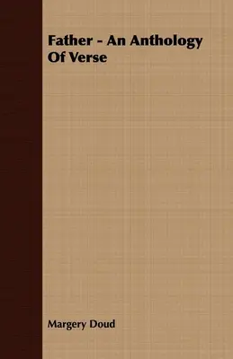 Tatăl - O antologie de versuri - Father - An Anthology Of Verse