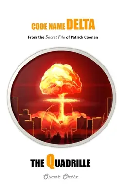 The Quadrille: Din dosarul secret al lui Patrick Coonan - The Quadrille: From The Secret File Of Patrick Coonan