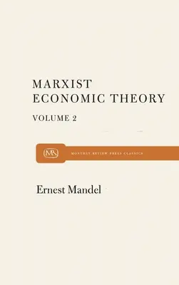 Teoria economică a lui Marx Volumul 2 - Marx Economic Theory Volume 2