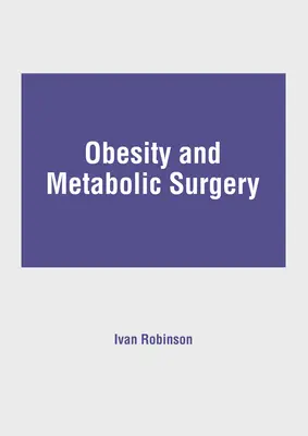 Obezitatea și chirurgia metabolică - Obesity and Metabolic Surgery