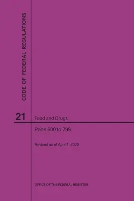 Codul reglementărilor federale, titlul 21, Alimente și medicamente, părțile 600-799, 2020 - Code of Federal Regulations Title 21, Food and Drugs, Parts 600-799, 2020
