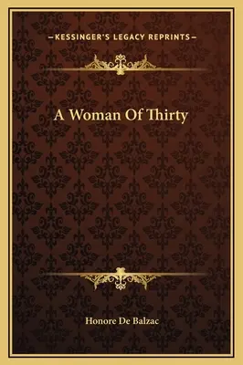 O femeie de treizeci de ani - A Woman Of Thirty