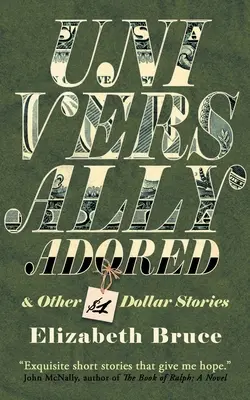 Universally Adored și alte povești de un dolar - Universally Adored and Other One Dollar Stories