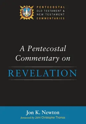 Un comentariu penticostal asupra Apocalipsei - A Pentecostal Commentary on Revelation