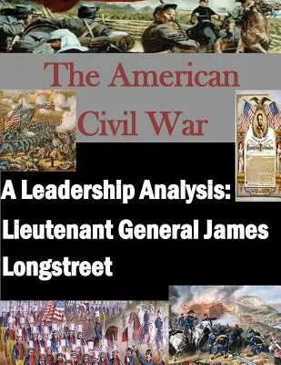 O analiză a leadership-ului: Generalul locotenent James Longstreet - A Leadership Analysis: Lieutenant General James Longstreet