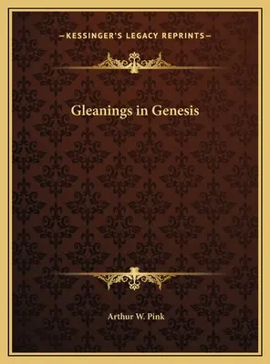 Culegeri din Geneza - Gleanings in Genesis