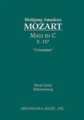 Missa în do major „Coronation”, K.317: Partitură vocală - Mass in C major 'Coronation', K.317: Vocal score