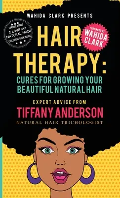 Terapia părului: Leac pentru creșterea părului tău frumos și natural - Hair Therapy: Cure for Growing your Beautiful Natural Hair