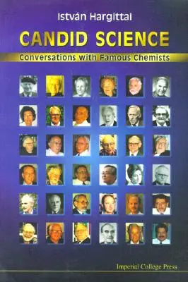 Știință candidă: Conversații cu chimiști faimoși - Candid Science: Conversations with Famous Chemists