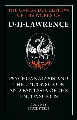 „Psihanaliza și inconștientul” și ”Fantasia inconștientului - 'Psychoanalysis and the Unconscious' and 'Fantasia of the Unconscious'