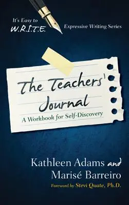Jurnalul profesorului: Un caiet de lucru pentru autodescoperire - The Teacher's Journal: A Workbook for Self -Discovery