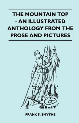 Vârful muntelui - O antologie ilustrată din proză și imagini - The Mountain Top - An Illustrated Anthology From the Prose and Pictures