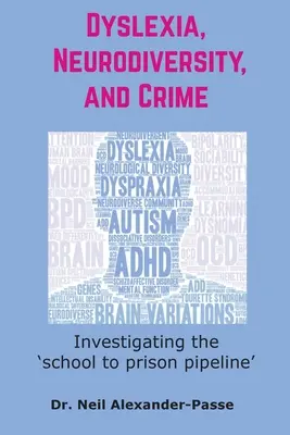 Dislexia, neurodiversitatea și criminalitatea: Investigarea 