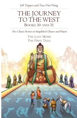 Călătoria spre Vest, cărțile 30 și 31: Două povestiri clasice în chineză simplificată și pinyin - The Journey to the West, Books 30 and 31: Two Classic Stories in Simplified Chinese and Pinyin