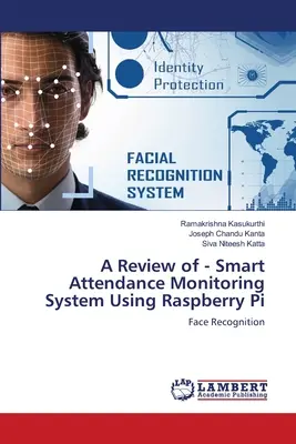 O revizuire a - Sistem inteligent de monitorizare a prezenței folosind Raspberry Pi - A Review of - Smart Attendance Monitoring System Using Raspberry Pi