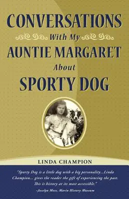 Conversații cu mătușa mea Margaret despre Sporty Dog - Conversations with My Auntie Margaret about Sporty Dog