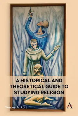 Un ghid istoric și teoretic pentru studierea religiei - A Historical and Theoretical Guide to Studying Religion