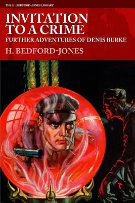 Invitație la o crimă: Aventurile ulterioare ale lui Denis Burke - Invitation to a Crime: Further Adventures of Denis Burke