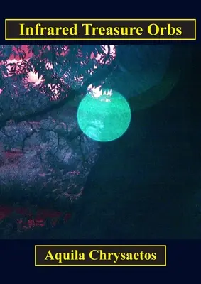 Orbi de comori în infraroșu - Infrared Treasure Orbs