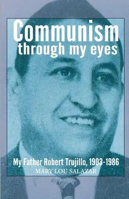 Comunismul prin ochii mei: Tatăl meu - Communisim Through My Eyes: My Father