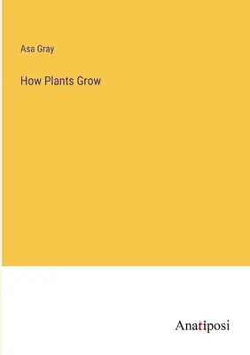Cum cresc plantele - How Plants Grow