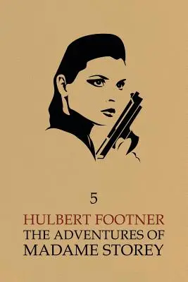 Aventurile doamnei Storey: Volumul 5 - The Adventures of Madame Storey: Volume 5