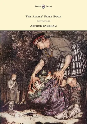 Cartea Zânelor Aliaților - Ilustrată de Arthur Rackham - The Allies' Fairy Book - Illustrated by Arthur Rackham