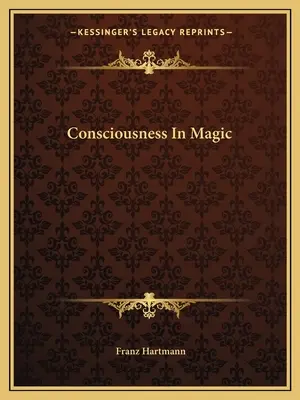 Conștiința în magie - Consciousness In Magic