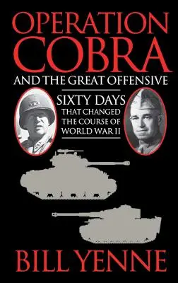 Operațiunea Cobra și Marea Ofensivă - Operation Cobra and the Great Offensive