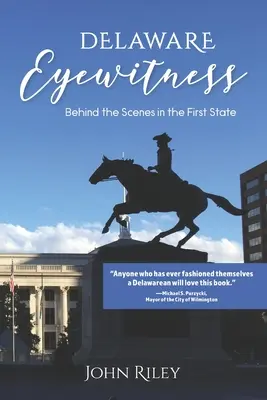 Delaware Eyewitness: În spatele scenei în primul stat - Delaware Eyewitness: Behind the Scenes in the First State