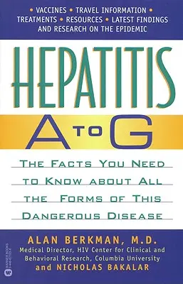 Hepatita de la A la G: Faptele pe care trebuie să le știți despre toate formele acestei boli periculoase - Hepatitis A to G: The Facts You Need to Know about All the Forms of This Dangerous Disease