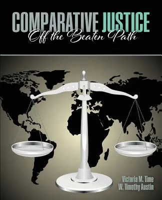 Justiție comparată: În afara căii bătătorite - Comparative Justice: Off the Beaten Path