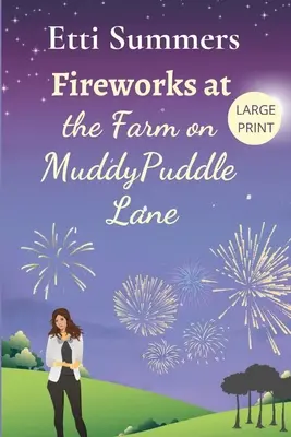 Focuri de artificii la Ferma de pe Muddypuddle Lane - Fireworks at The Farm on Muddypuddle Lane