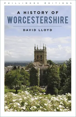 Istoria Worcestershire - History of Worcestershire