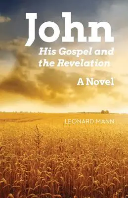 Ioan: Evanghelia sa și Apocalipsa - John: His Gospel And The Revelation
