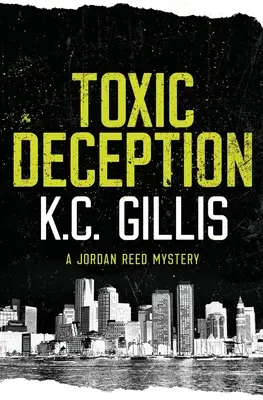Toxic Deception: Un mister Jordan Reed - Toxic Deception: A Jordan Reed Mystery