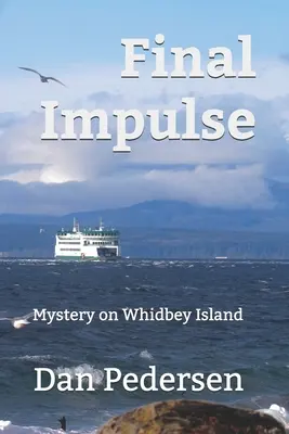 Impulsul final: Mister pe insula Whidbey - Final Impulse: Mystery on Whidbey Island