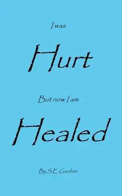 Am fost rănit, dar acum sunt vindecat - I Was Hurt But Now I Am Healed