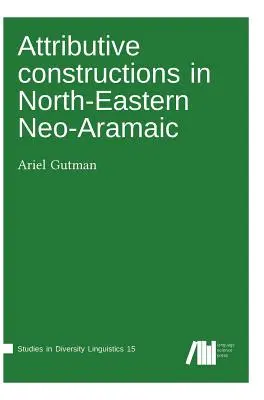 Construcții atributive în neo-aramaica nord-estică - Attributive constructions in North-Eastern Neo-Aramaic