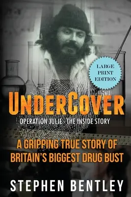 Sub acoperire: Operațiunea Julie - Povestea din interior - Undercover: Operation Julie - The Inside Story