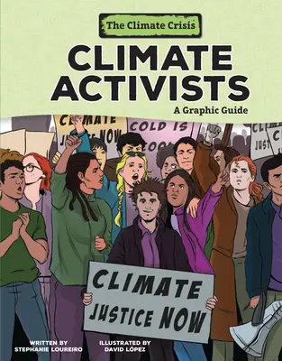 Activiștii pentru climă: Un ghid grafic - Climate Activists: A Graphic Guide