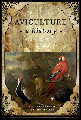 Avicultură: O istorie - Aviculture: A History