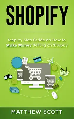 Shopify: Ghid pas cu pas despre cum să faceți bani vânzând pe Shopify - Shopify: Step by Step Guide on How to Make Money Selling on Shopify