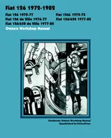FIAT 126, 126L, 126 de Ville, 126/650 & 126/650 de Ville 1972-1982 Manual de utilizare pentru proprietari - FIAT 126, 126L, 126 de Ville, 126/650 & 126/650 de Ville 1972-1982 OWNERS WORKSHOP MANUAL
