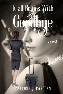 Totul începe cu adio - It All Begins With Goodbye