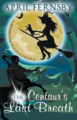 Ultima suflare a centaurului - The Centaur's Last Breath
