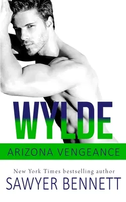 Wylde: Un roman Arizona Vengeance - Wylde: An Arizona Vengeance Novel