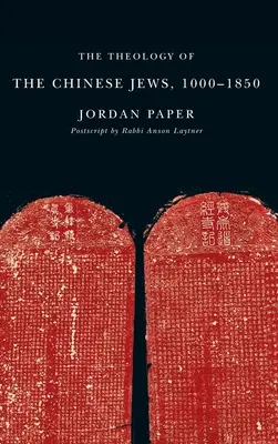 Teologia evreilor chinezi, 1000a 1850 - The Theology of the Chinese Jews, 1000a 1850