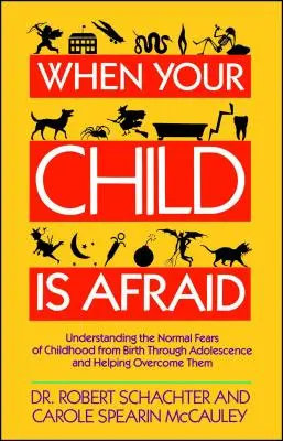 Când copilului tău îi este frică - When Your Child Is Afraid