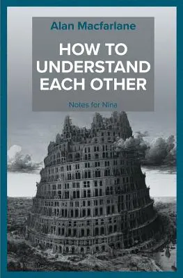 Cum să ne înțelegem unii pe alții - Note pentru Nina - How to Understand Each Other - Notes for Nina